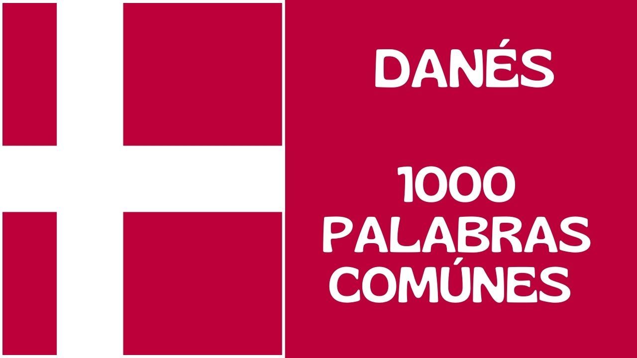 mil palabras comunes en danes