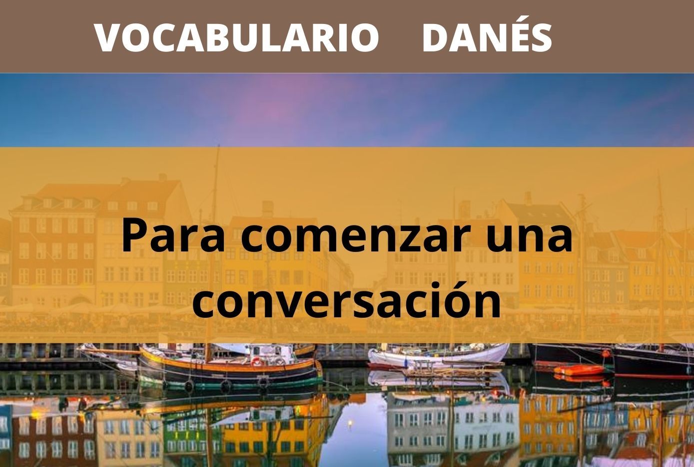 comenzar una charla en danes