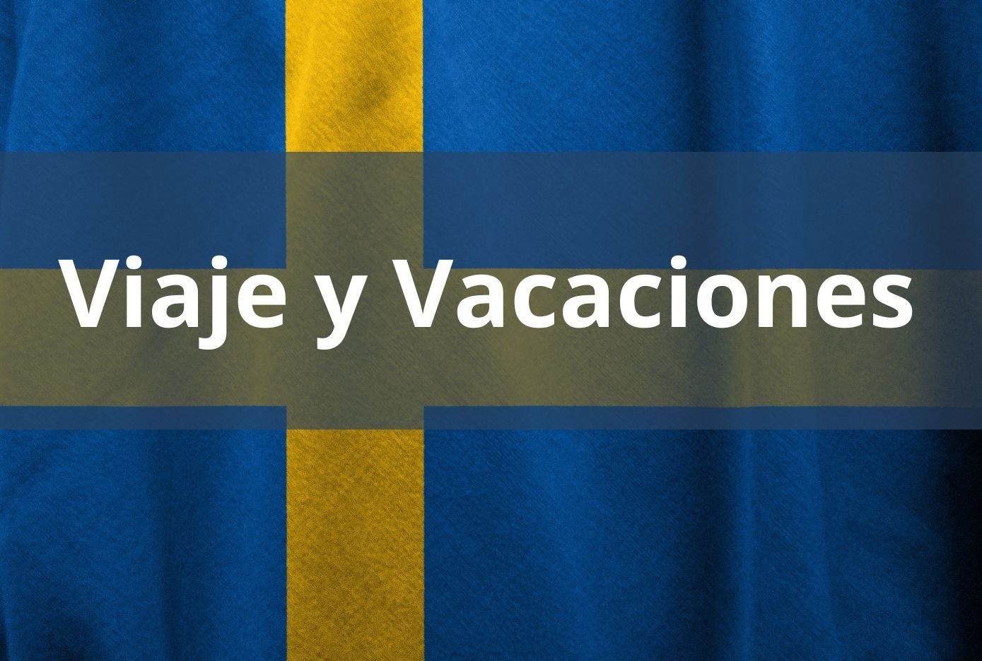 viaje y vacaciones en sueco